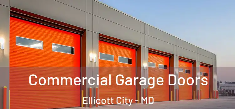  Commercial Garage Doors Ellicott City - MD