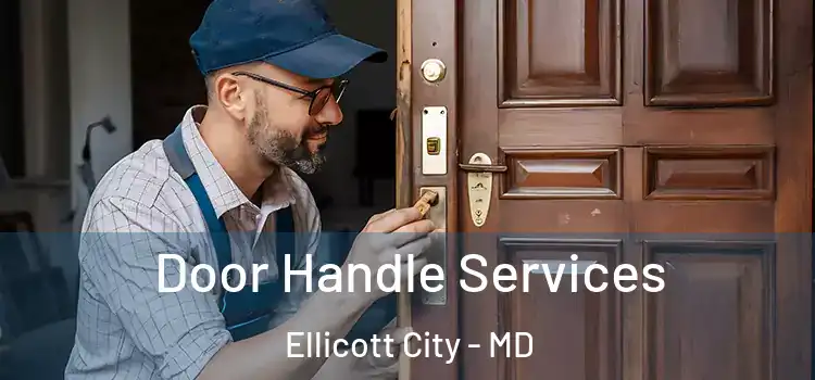 Door Handle Services Ellicott City - MD