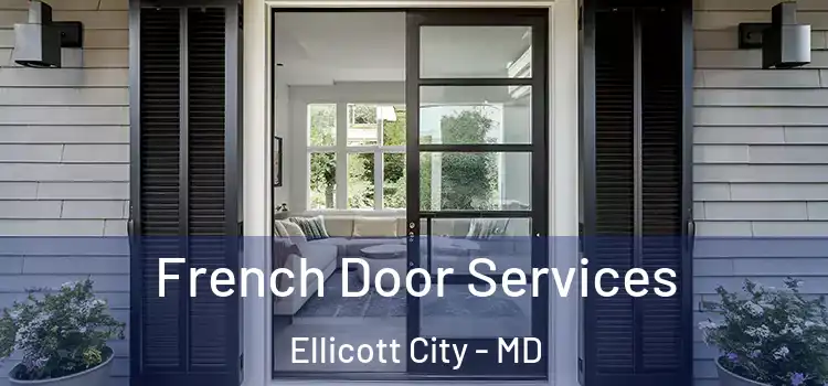 French Door Services Ellicott City - MD