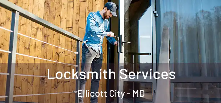 Locksmith Services Ellicott City - MD