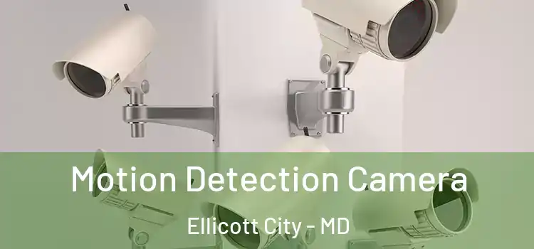  Motion Detection Camera Ellicott City - MD