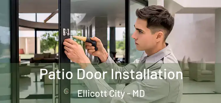 Patio Door Installation Ellicott City - MD