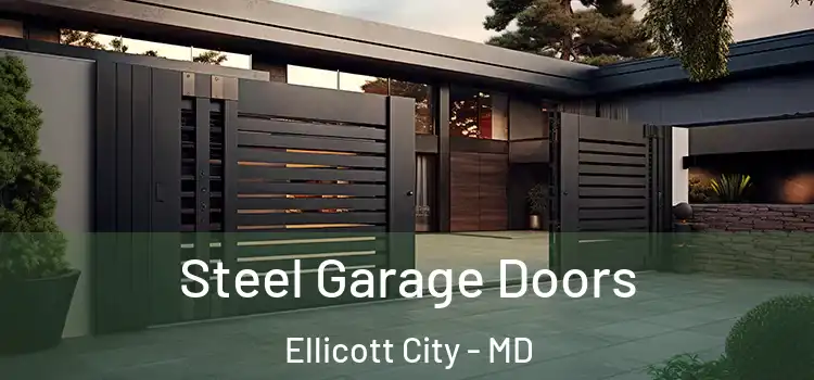 Steel Garage Doors Ellicott City - MD