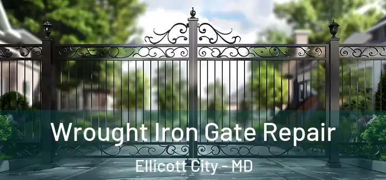Wrought Iron Gate Repair Ellicott City - MD